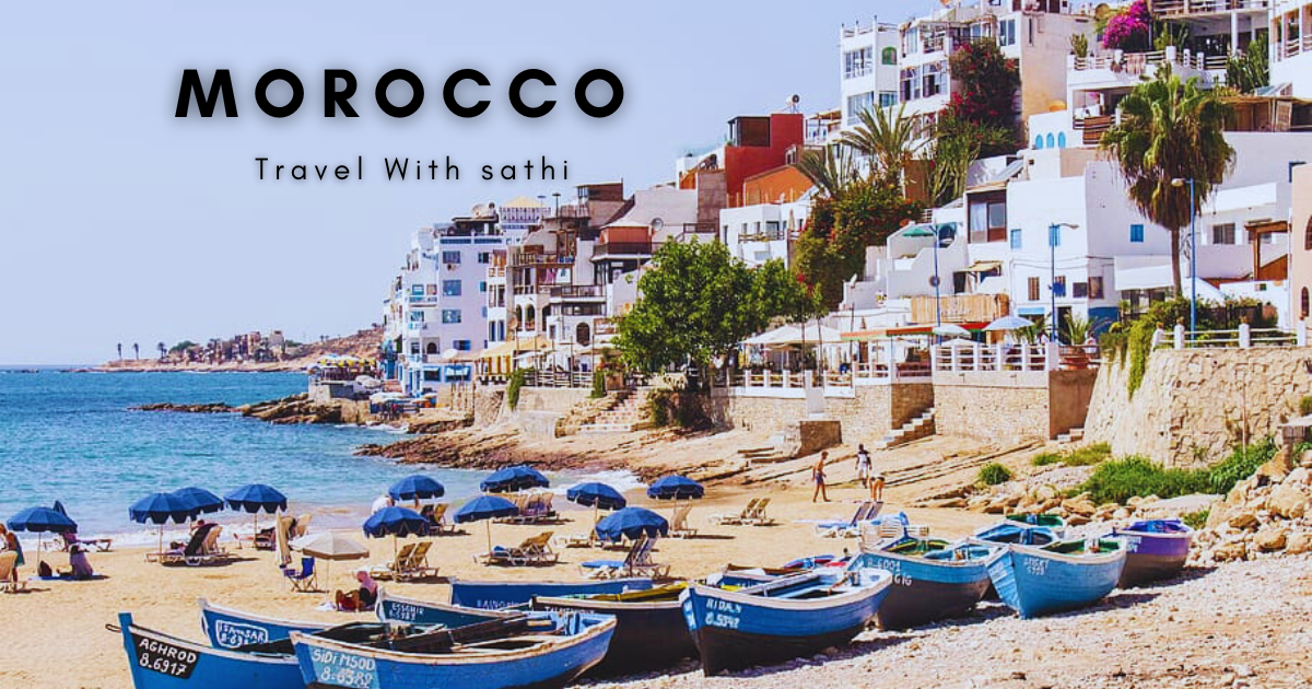 Is it Safe to Travel to Morocco? 2024 Travel with Sathi